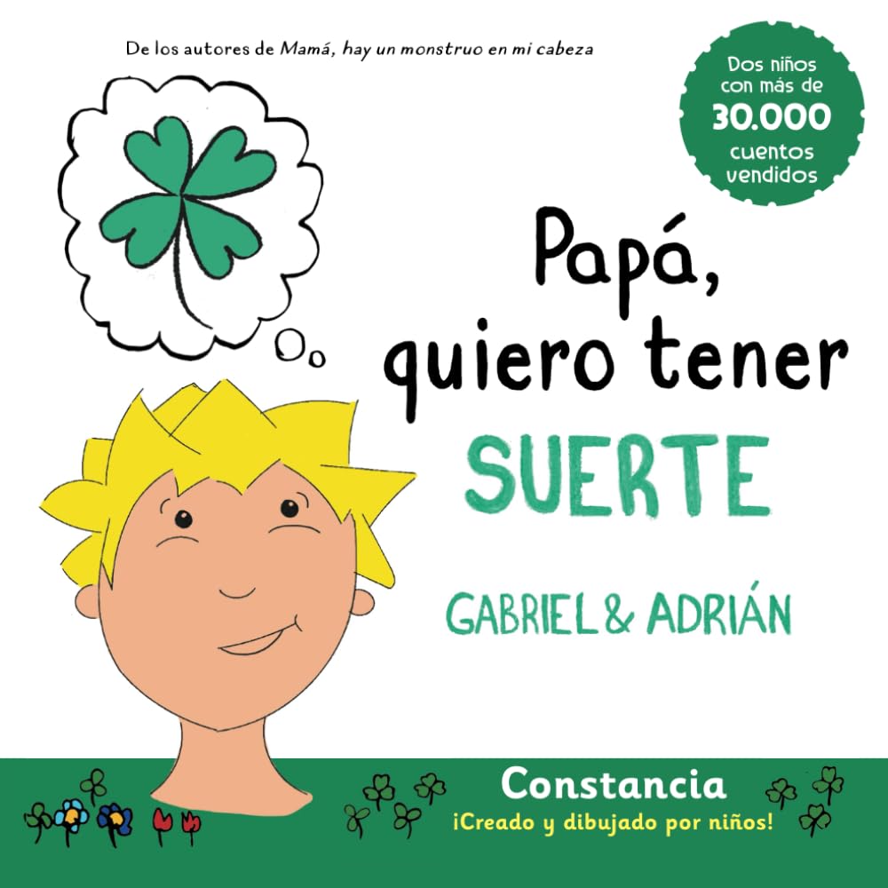 Libro: Papá quiero tener suerte: El cuento que nos enseña que la suerte no existe sin esfuerzo: 2 (Gabriel y Adrián - Cuentos de valores para niños)