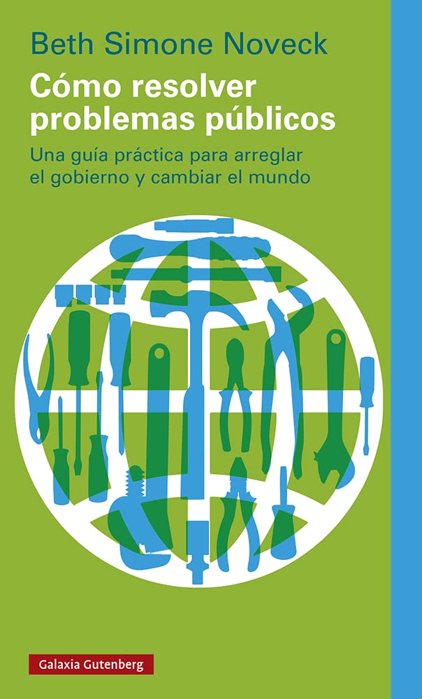 Libro: Cómo resolver problemas públicos: Una guía práctica para arreglar el gobierno y cambiar el mundo (Spanish Edition)