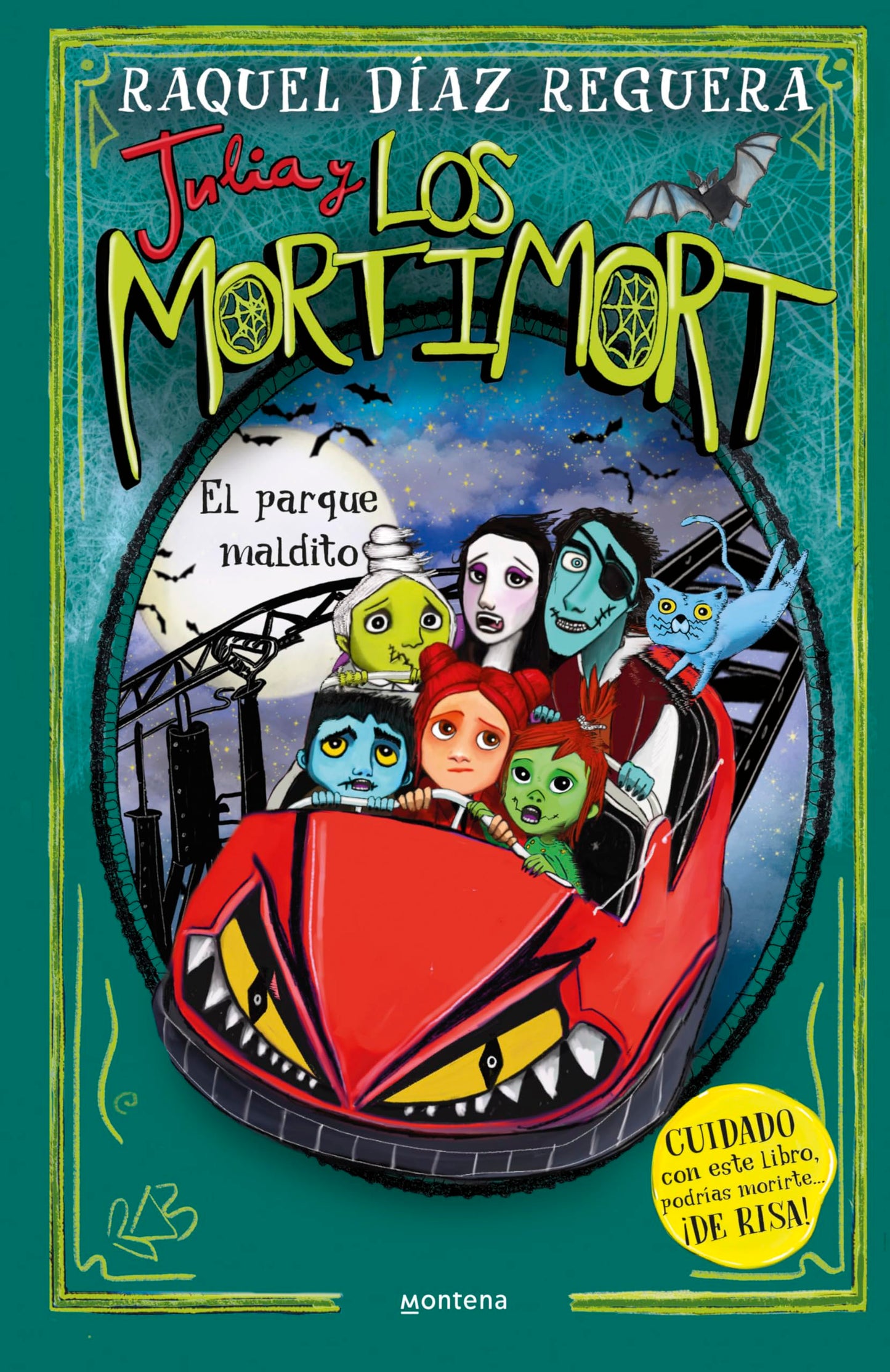 Julia y Los Mortimort 6 - El parque maldito: CUIDADO con este libro, podrías morirte… ¡DE RISA! (Montena)