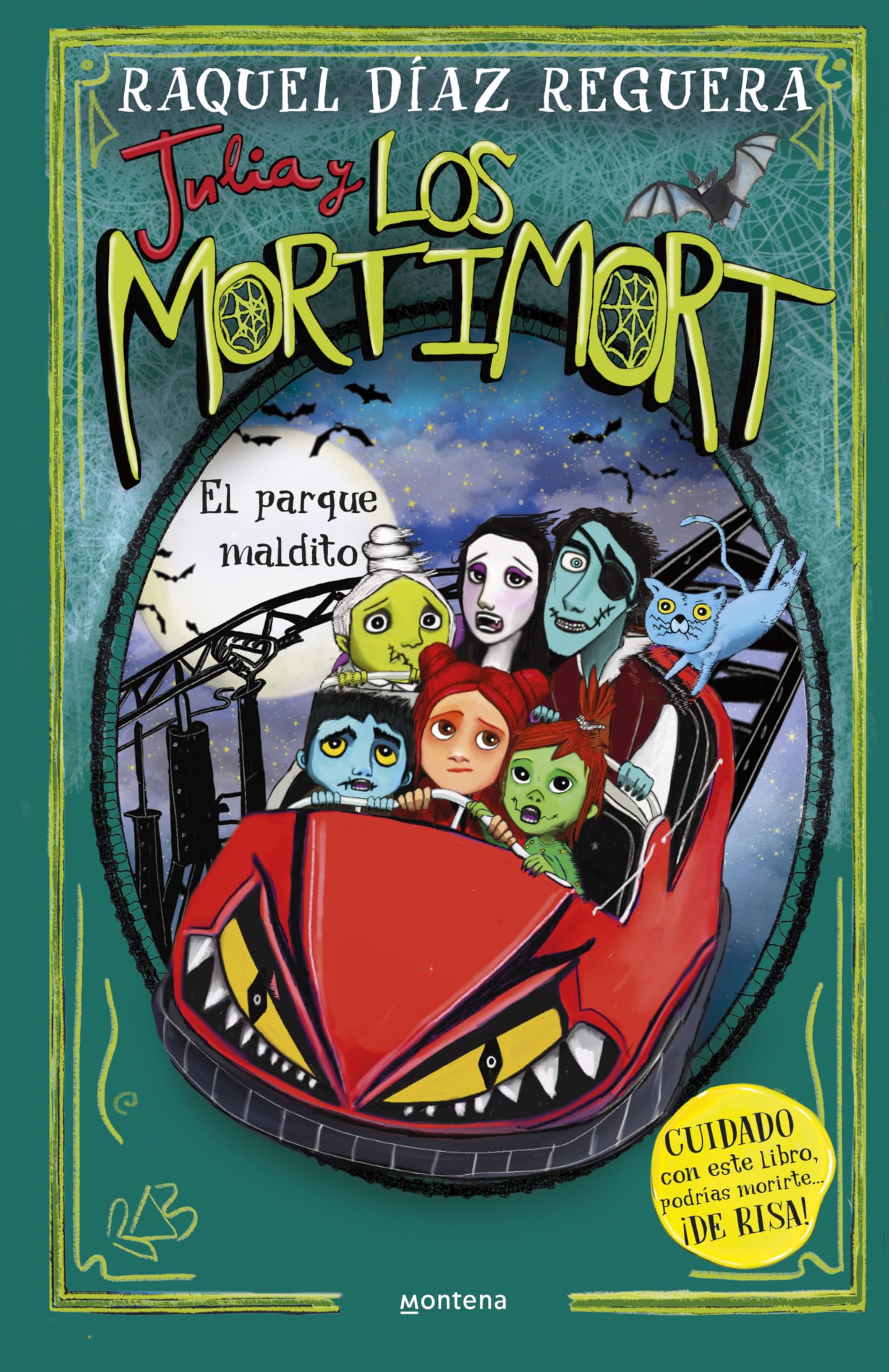 Julia y Los Mortimort 6 - El parque maldito: CUIDADO con este libro, podrías morirte… ¡DE RISA! (Montena)