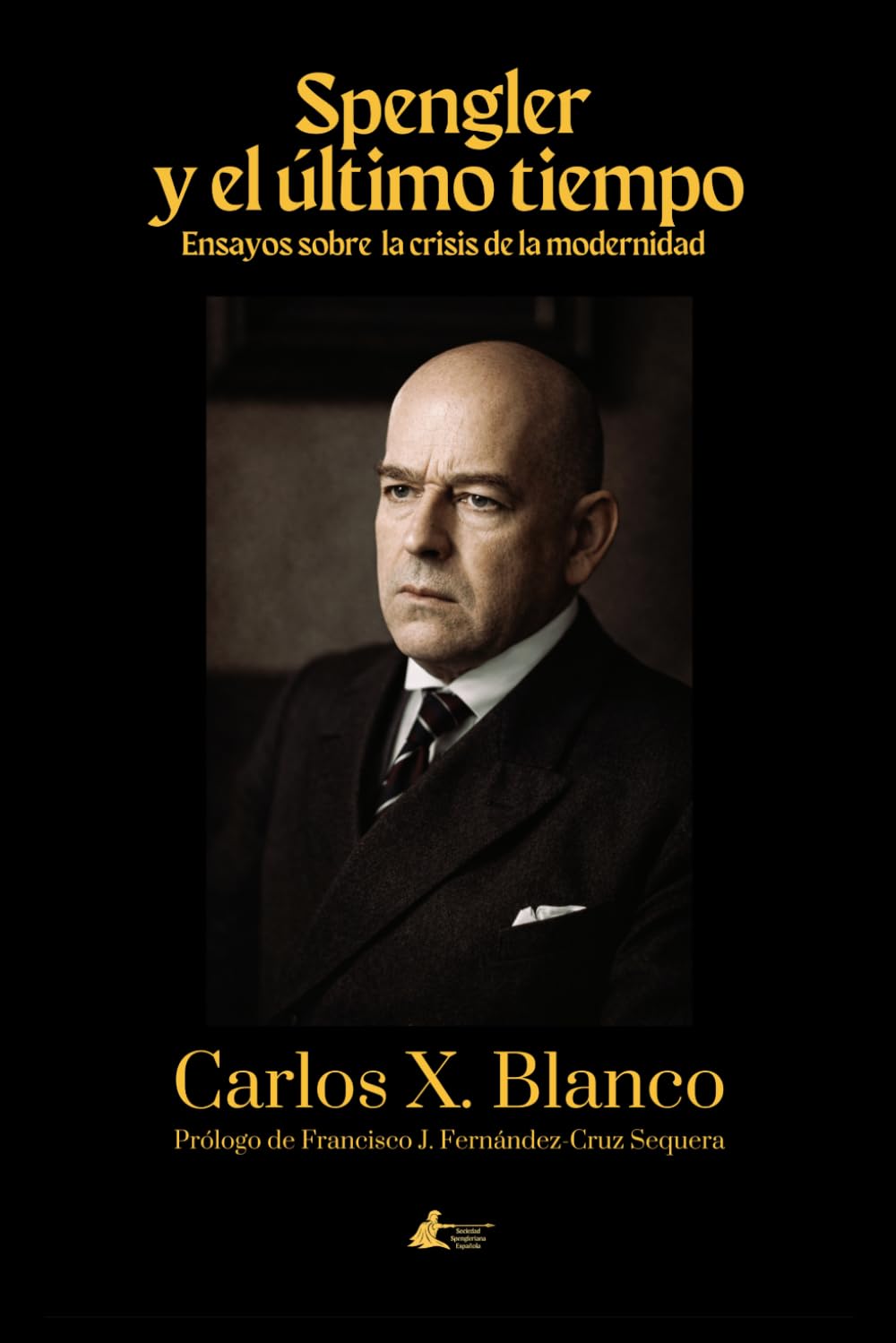 Libro: Spengler y el Último Tiempo: Ensayos sobre la crisis de la modernidad