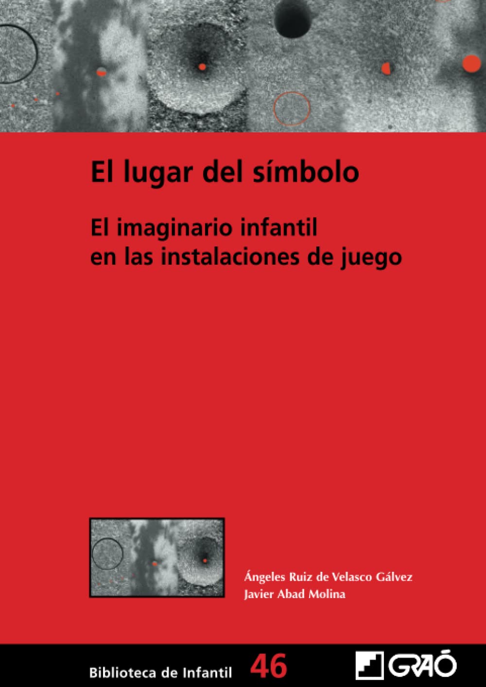 Libro: El lugar del símbolo: El imaginario infantil en las instalaciones de juego (Didáctica) (Spanish Edition)