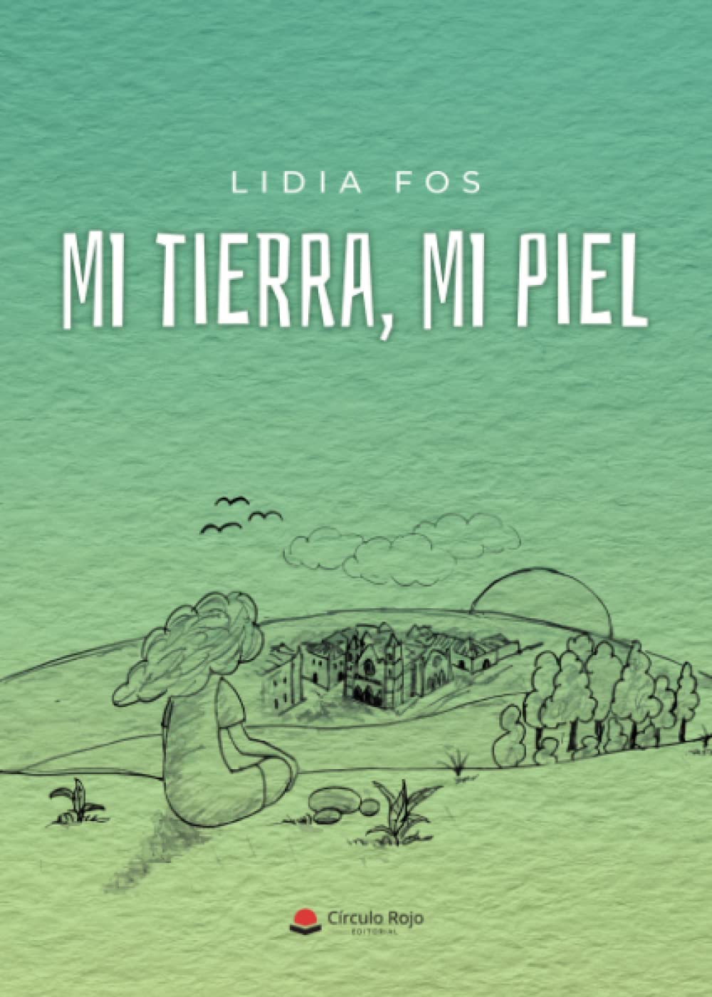 Libro: Mi tierra, mi piel (Spanish Edition)