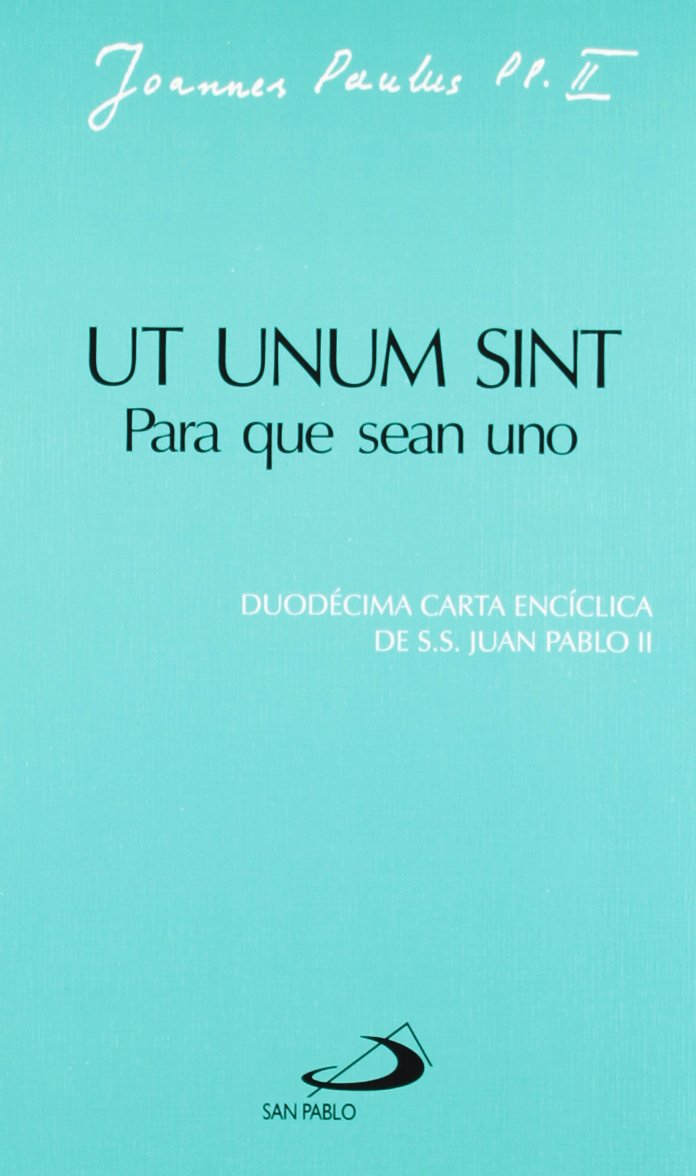 Libro: Ut unum sint. Para que sean uno: Duodécima carta encíclica de Juan Pablo II