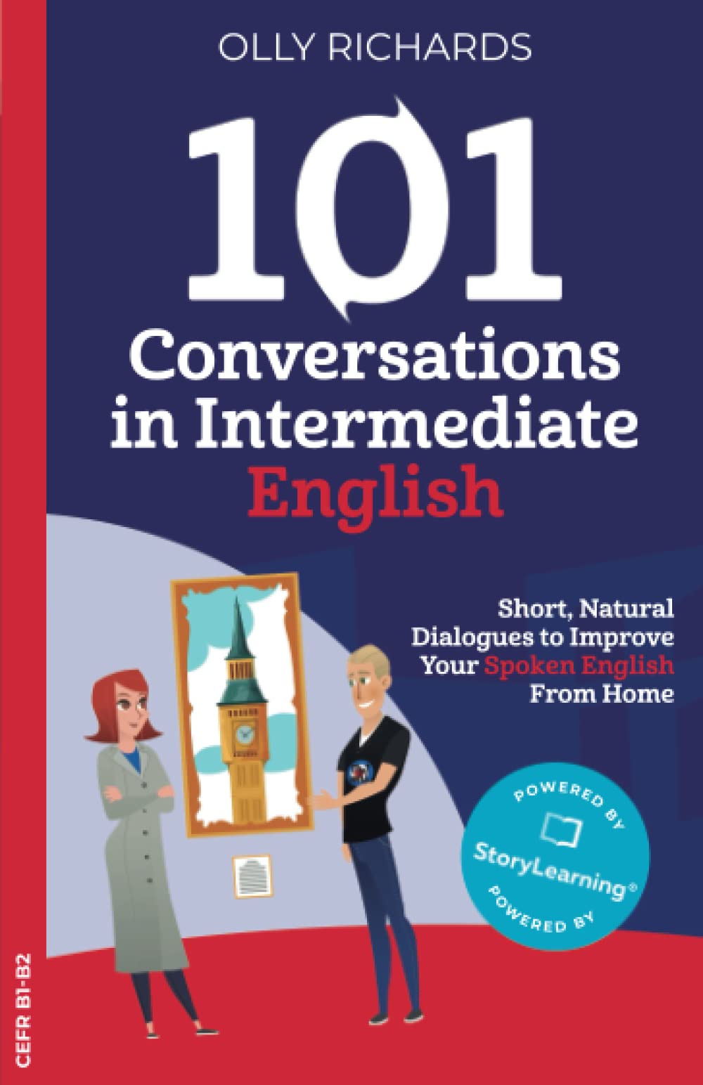 Libro: 101 Conversations in Intermediate English: Short Natural Dialogues to Boost Your Confidence & Improve Your Spoken English (101 Conversations in English)