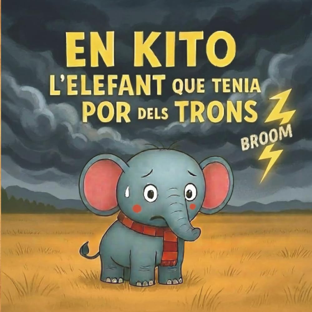 Libro: En Kito, l’elefant que tenia por dels trons: Conte infantil en català per a nens i nenes de 5 a 8 anys: una història tendra i amb valors per llegir en família, ideal per abans d'anar a dormir.