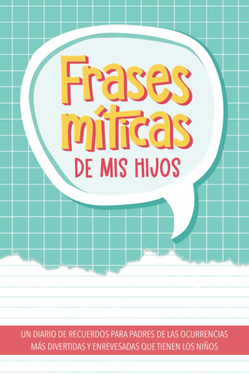 Libro: Frases míticas de mis hijos
