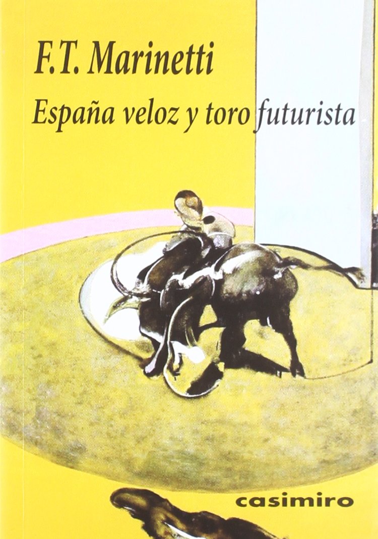 Libro: España veloz y toro futurista (HISTORIA)
