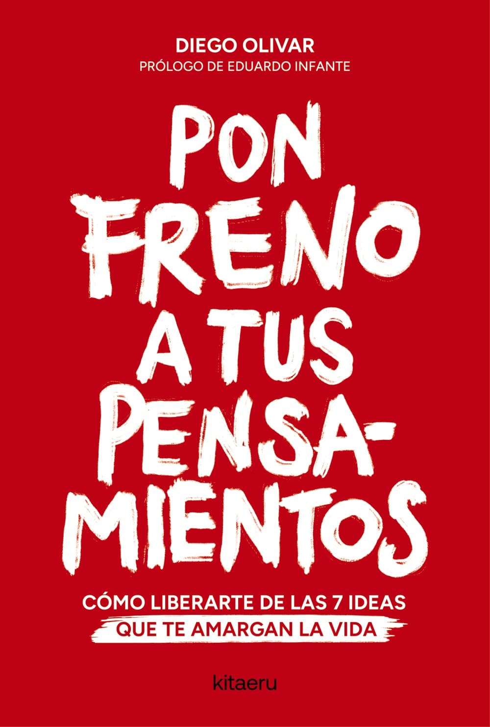 Libro: Pon freno a tus pensamientos: Cómo liberarte de las 7 ideas que te amargan la vida