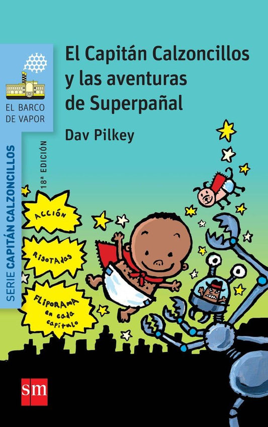 El Capitán Calzoncillos y las aventuras de superpañal (El Barco de Vapor Azul)