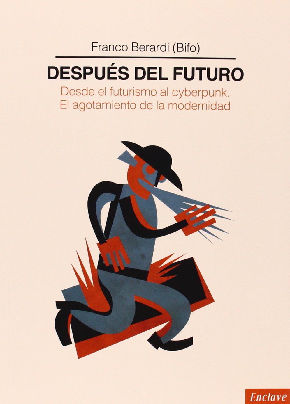 Libro: Después Del Futuro: Desde el futurismo al cyberpunk. El agotamiento de la modernidad (TANGENTES)