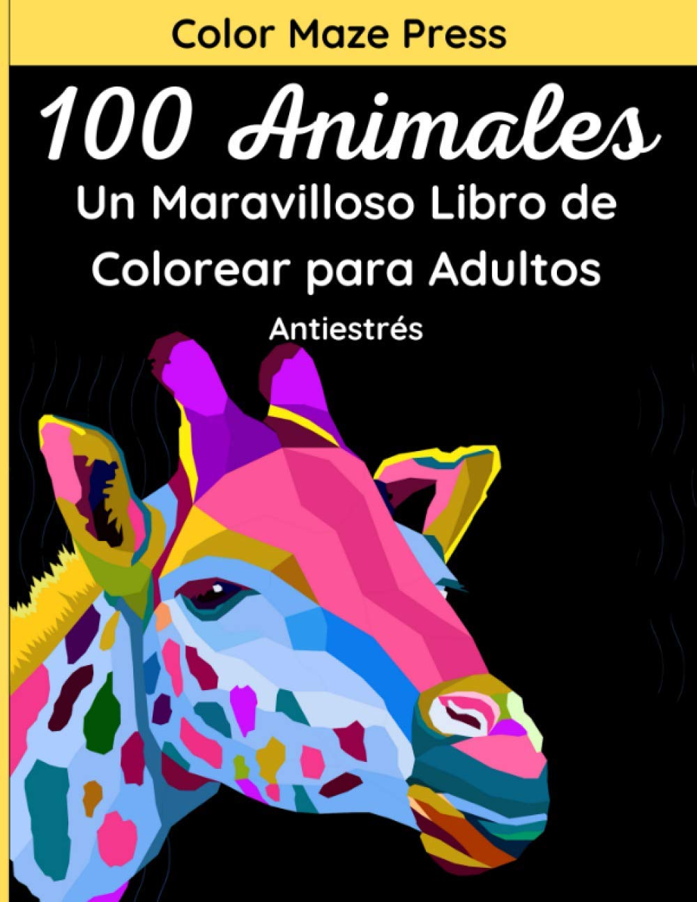 Libro: 100 Animales - Un Maravilloso Libro de Colorear para Adultos: 100 Maravillosos Dibujos de animales salvajes y domésticos, pájaros, peces e insectos ... florales y mandalas. Relajación y Antiestrés