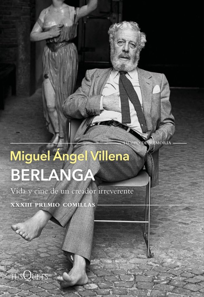 Libro: Berlanga. Vida y cine de un creador irreverente: XXXIII Premio Comillas 2021 (Tiempo de Memoria)