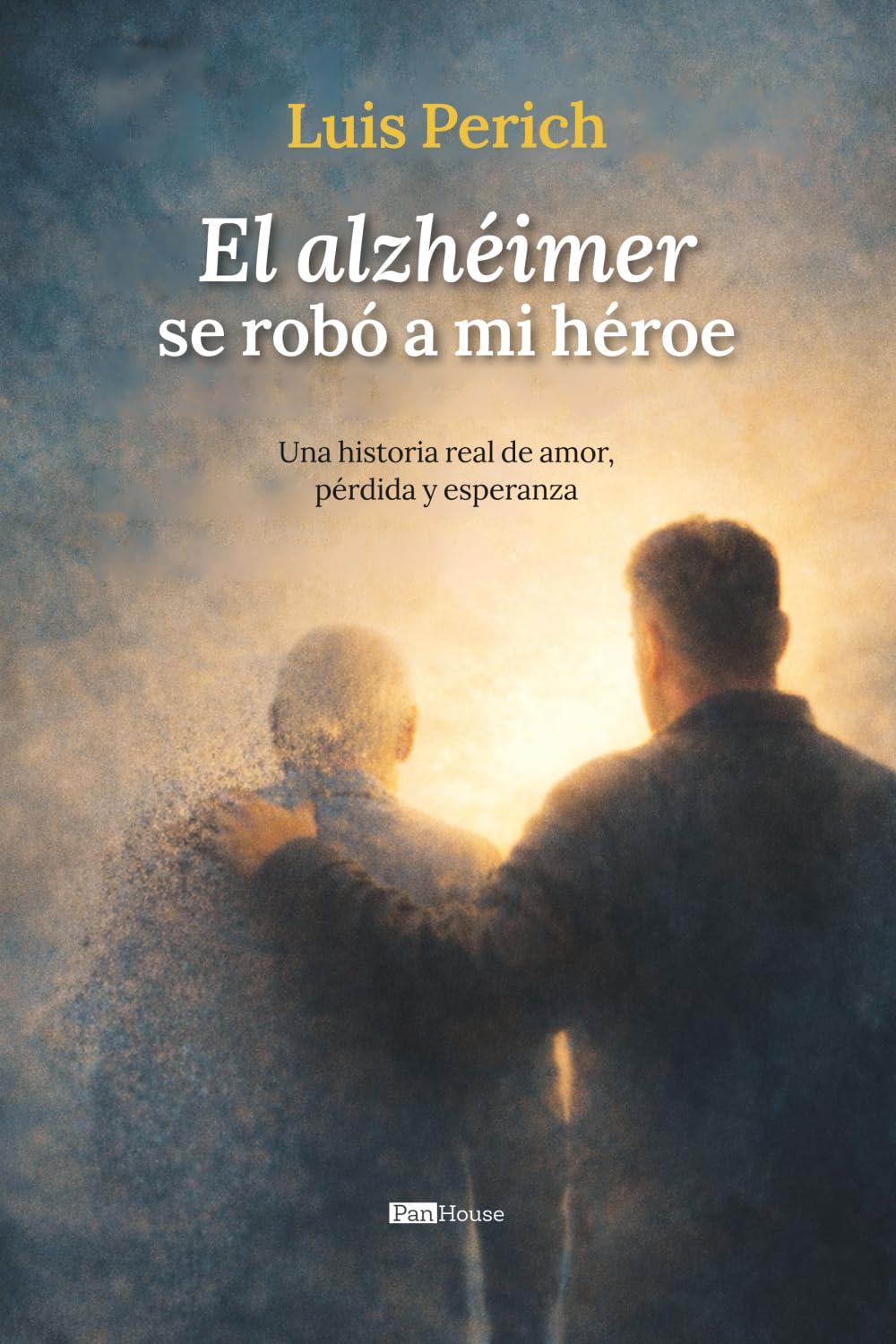 Libro: El alzhéimer se robó a mi héroe: Una historia real de amor, pérdida y esperanza (Spanish Edition)