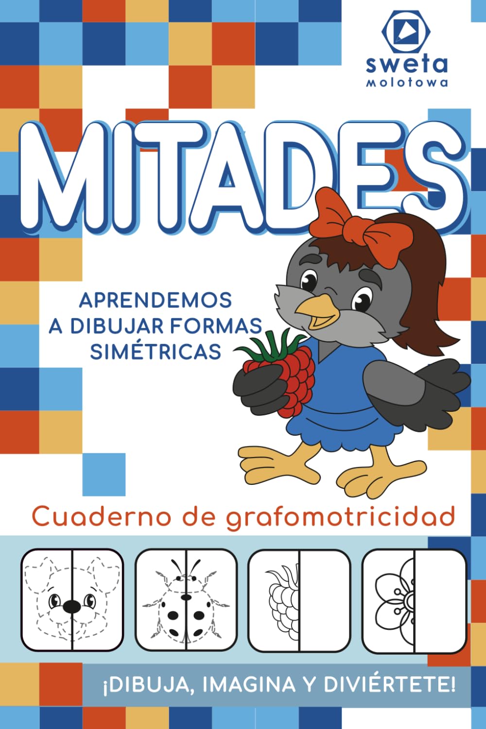 Libro: Mitades — aprendemos a dibujar formas simétricas: Cuaderno de grafomotricidad para niños de 4 a 7 años. Dibujos en espejo, animales y creatividad en ... aventura en el bosque. (Spanish Edition)