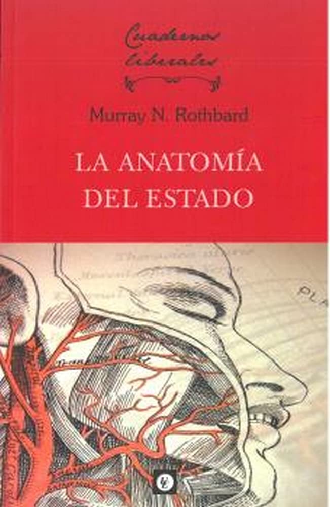 Libro: La Anatomía Del Estado: 8 (CUADERNOS LIBERALES)