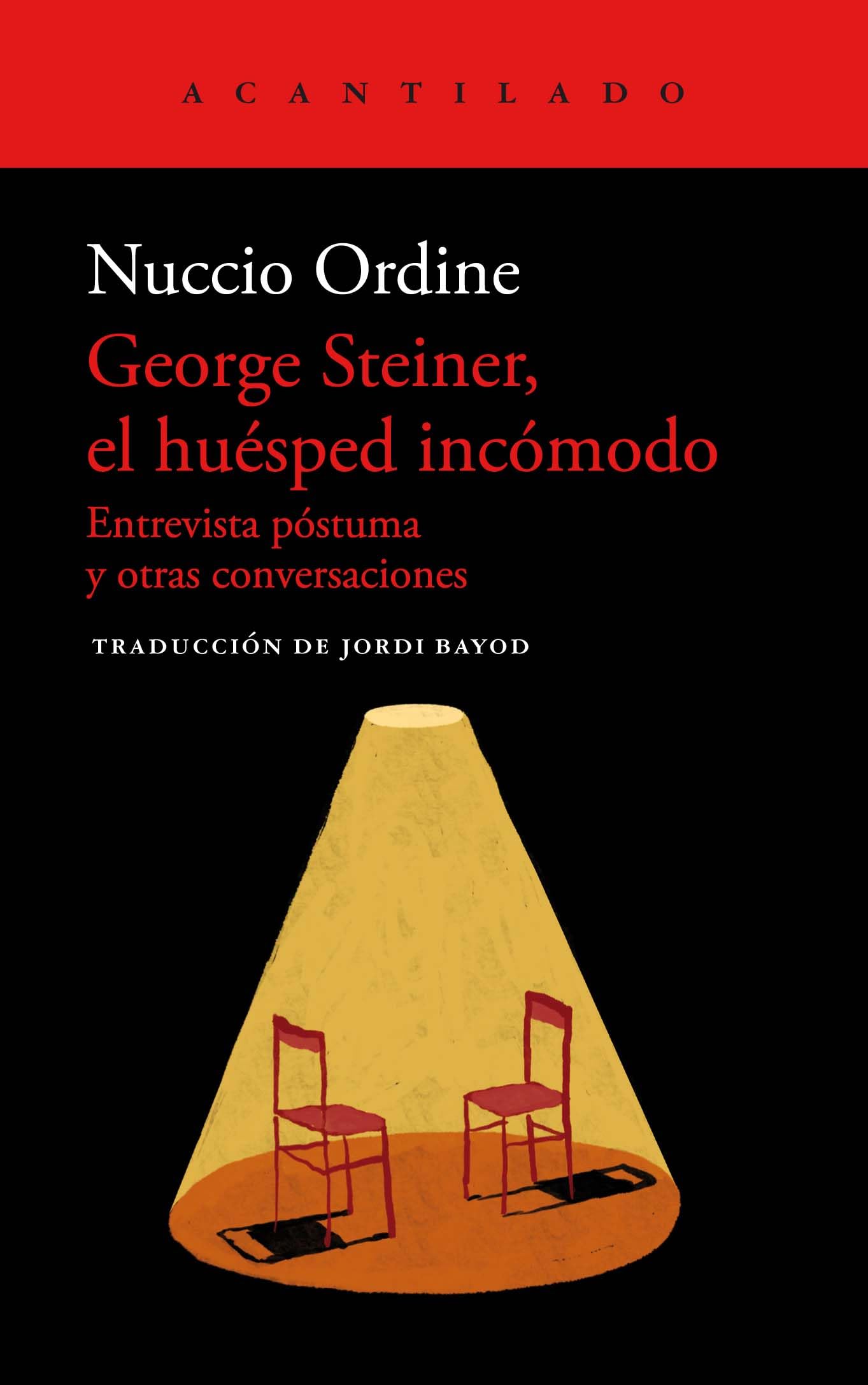 Libro: George Steiner, el huésped incómodo: Entrevista póstuma y otras conversaciones