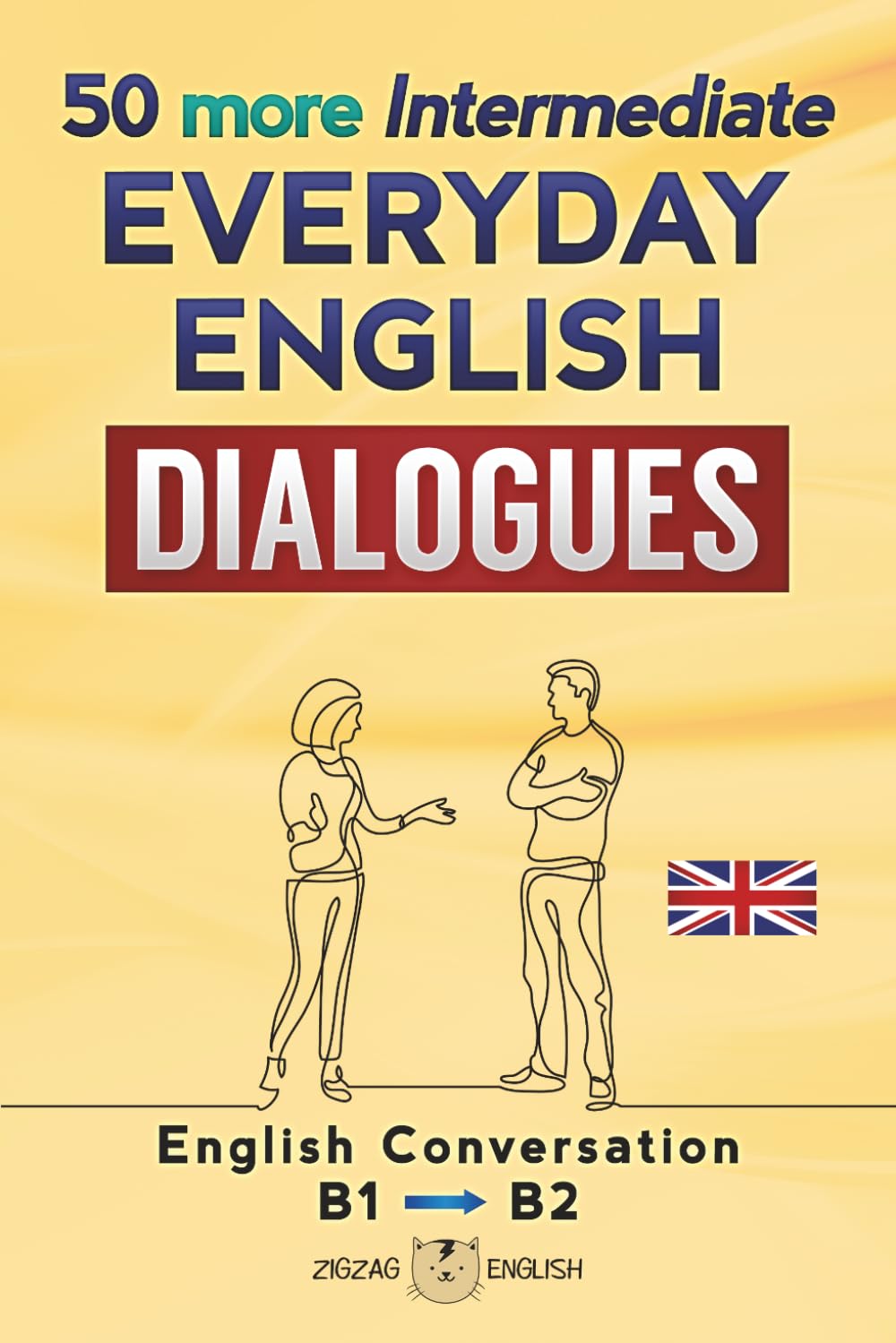 Libro: 50 MORE INTERMEDIATE EVERYDAY ENGLISH DIALOGUES: English Conversation - Intermediate / B1 - B2