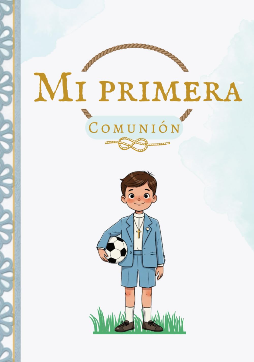Libro de firmas de Comunión niño: Mi Primera Comunión versión fútbol. (Spanish Edition)
