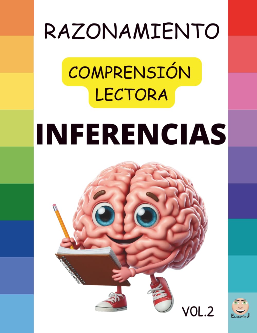 INFERENCIAS V.2: Comprensión de preguntas, semánticas, sintácticas y pragmáticas: Fortalece el pensamiento crítico, el lenguaje y la resolución de problemas. (CUADERNOS de INFERENCIAS)