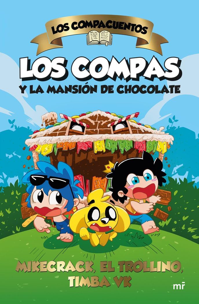 Libro: Los Compacuentos. Los Compas y la mansión de chocolate: 1 (Universo Compas)