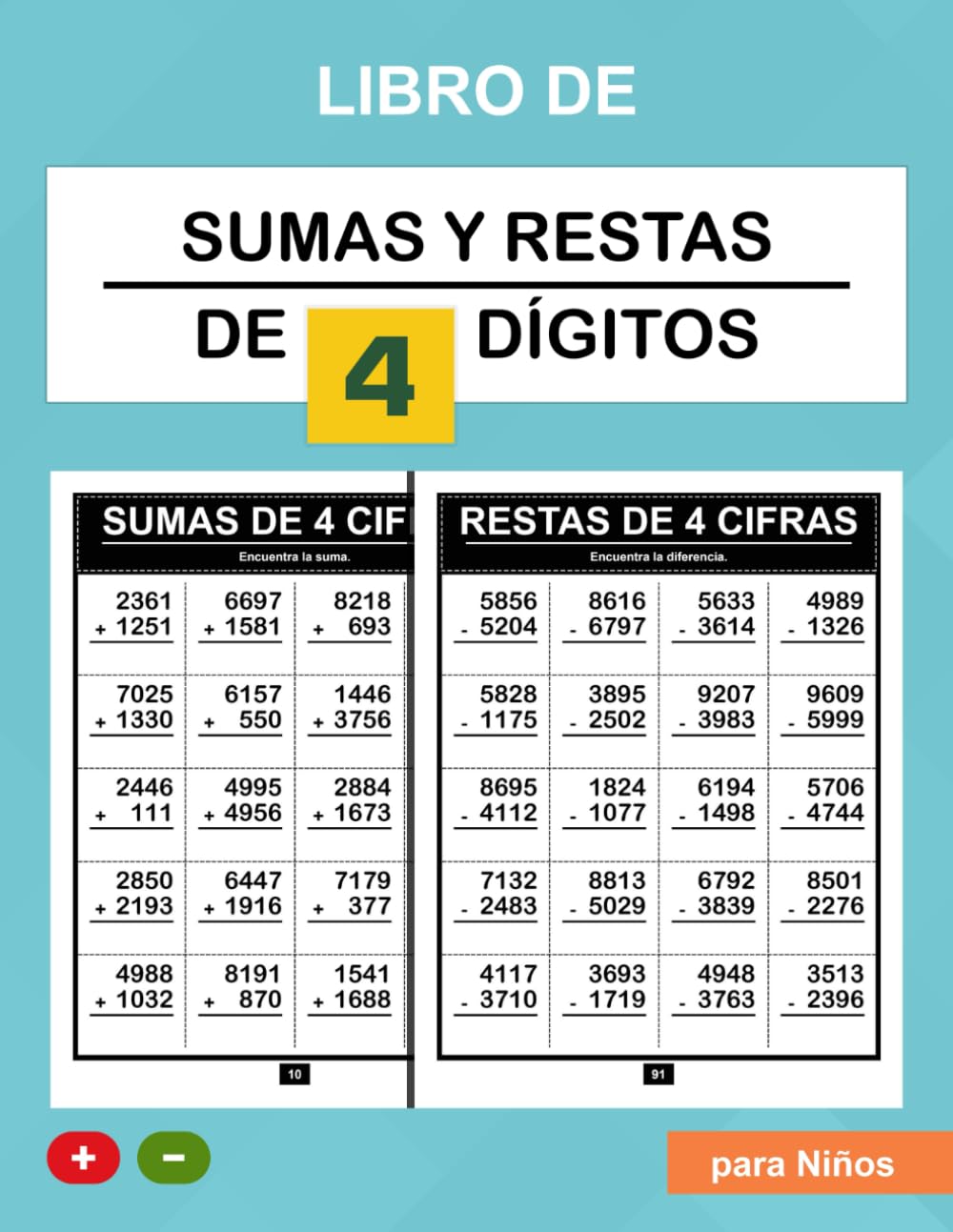 Libro de Sumas y Restas de 4 Dígitos para Niños: Aprender a Sumar y Restar de Cuatro Cifras, Cuaderno de Ejercicios de Matemáticas (Spanish Edition)