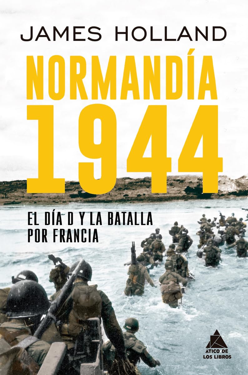 Libro: Normandía 1944: El Día D y la batalla por Francia: 41 (Ático Tempus)