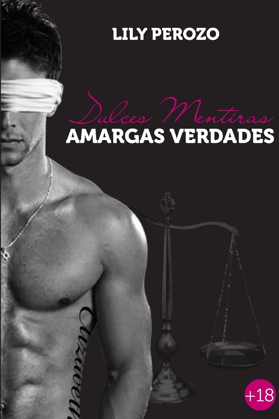 Libro: Dulces Mentiras, Amargas Verdades (Segunda edición) (Spanish Edition)