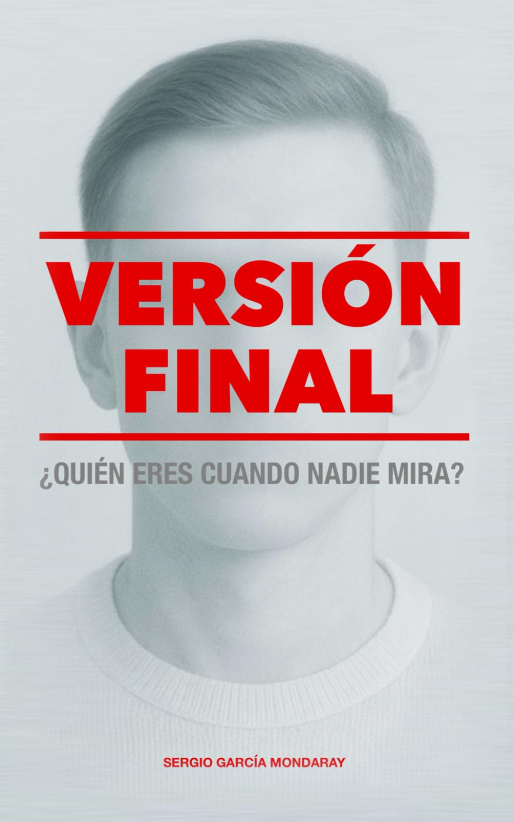 Libro: Versión final: ¿Quién eres cuando nadie mira? (Spanish Edition)