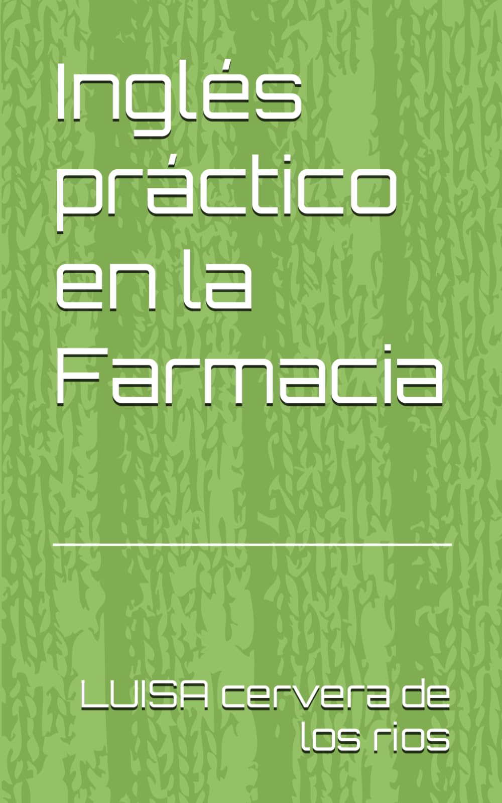 Libro: Inglés práctico en la Farmacia (Spanish Edition)