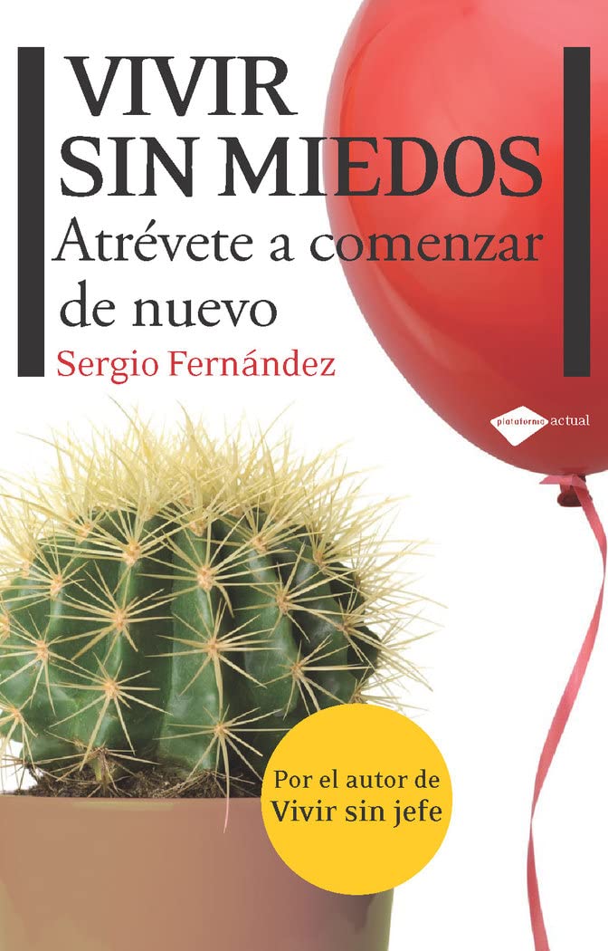 Libro: Vivir Sin Miedos: Atrevete a Comenzar de Nuevo (ACTUAL)