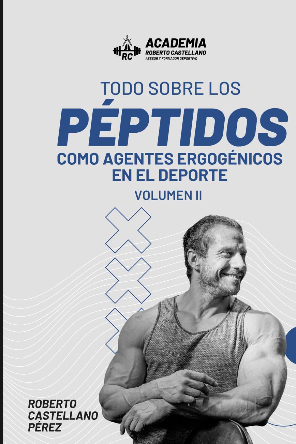 Libro: TODO SOBRE LOS PÉPTIDOS COMO AGENTES EGOGÉNICOS EN EL DEPORTE VOL II (Spanish Edition)