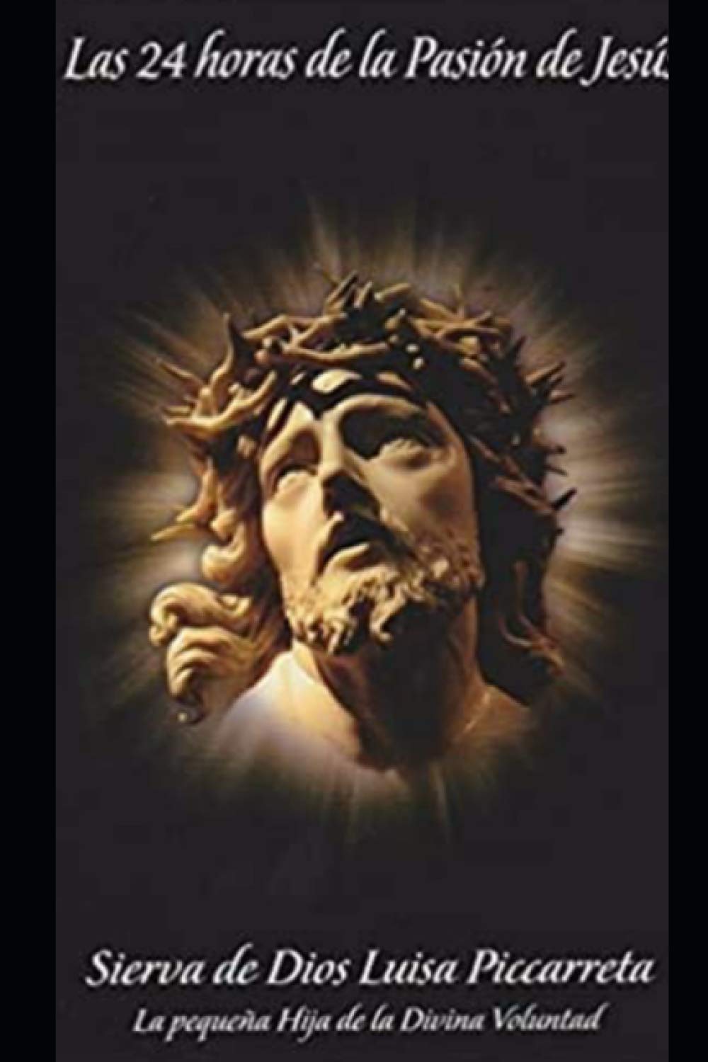 Libro: Las 24 horas de la pasión de Jesús (Spanish Edition)