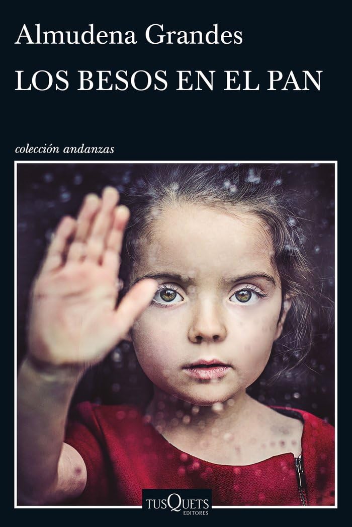 Libro: Los besos en el pan: 868 (Andanzas)