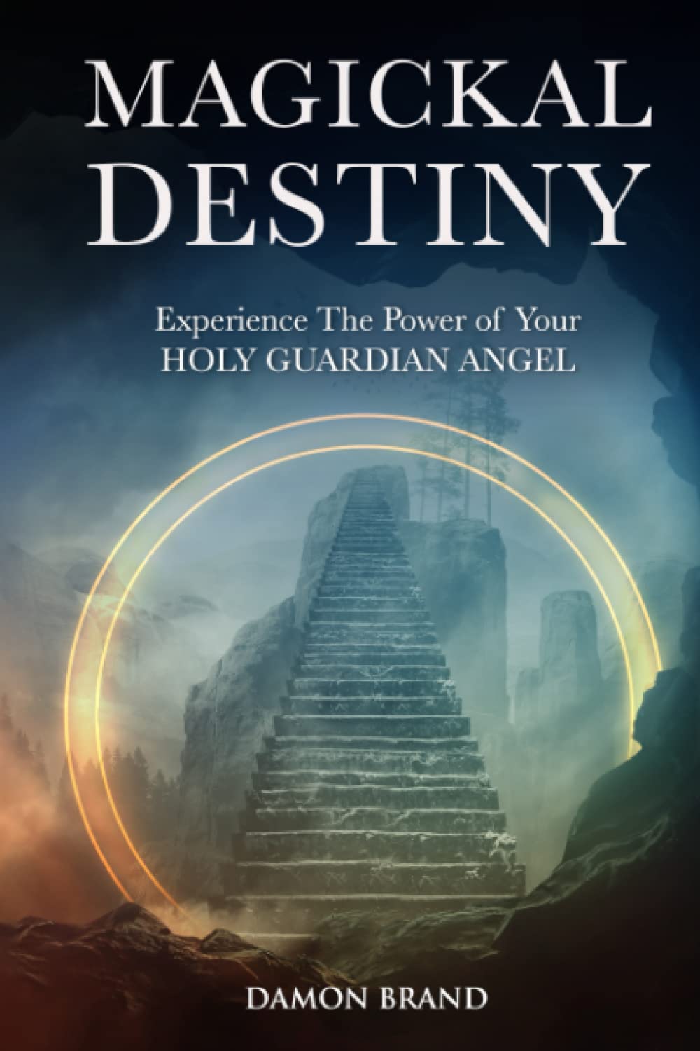 Libro: Magickal Destiny: Experience The Power of Your Holy Guardian Angel (The Gallery of Magick)