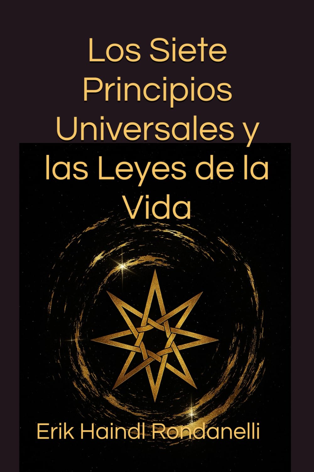 Libro: Los Siete Principios Universales y las Leyes de la Vida