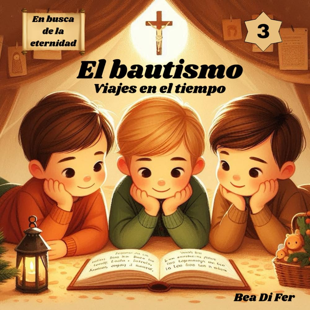 Libro: El bautismo. Viajes en el tiempo. (En busca de la eternidad: Viajes en el tiempo y otras historias para descubrir a Dios)