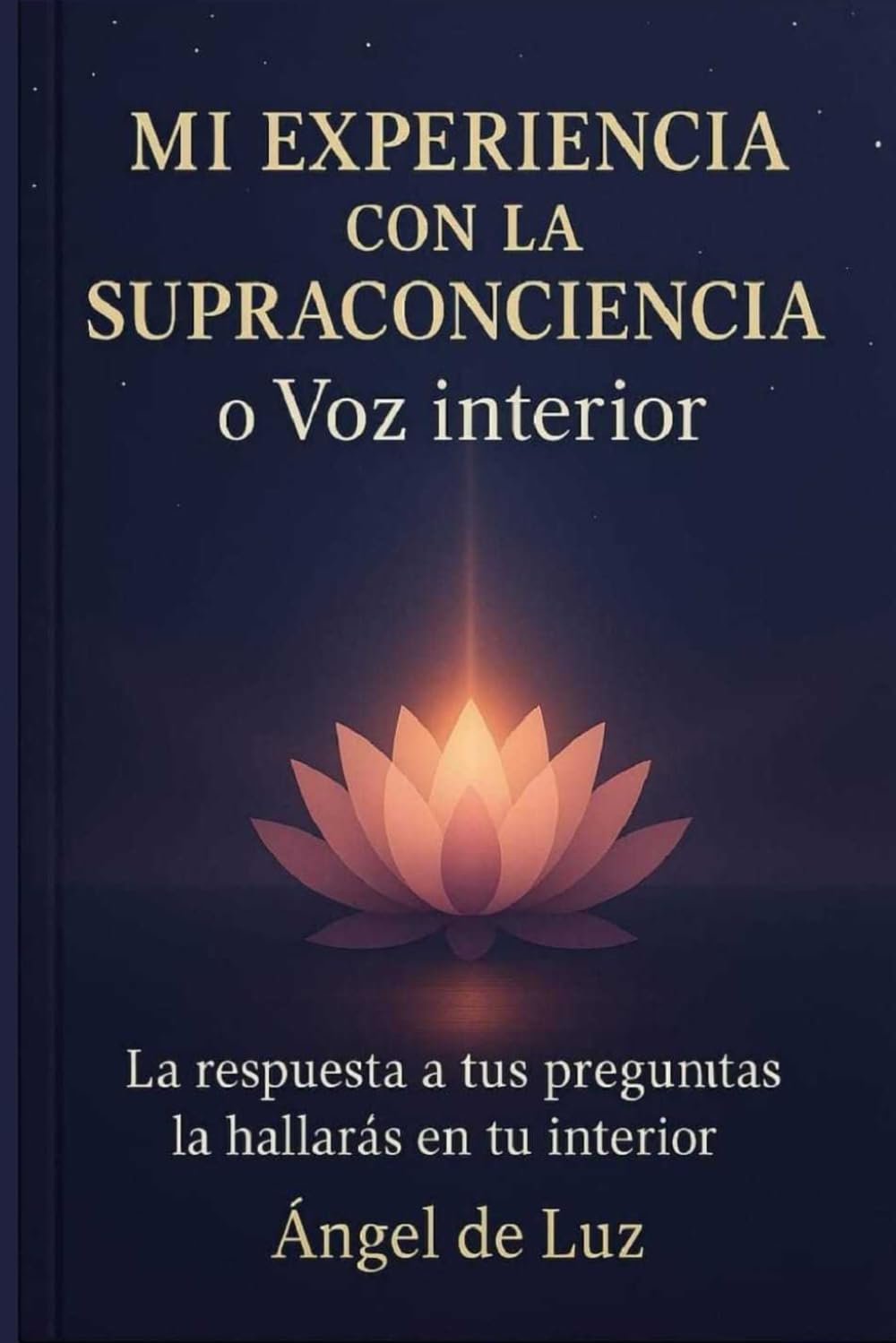Libro: Mi experiencia con la Supraconciencia o Voz interior