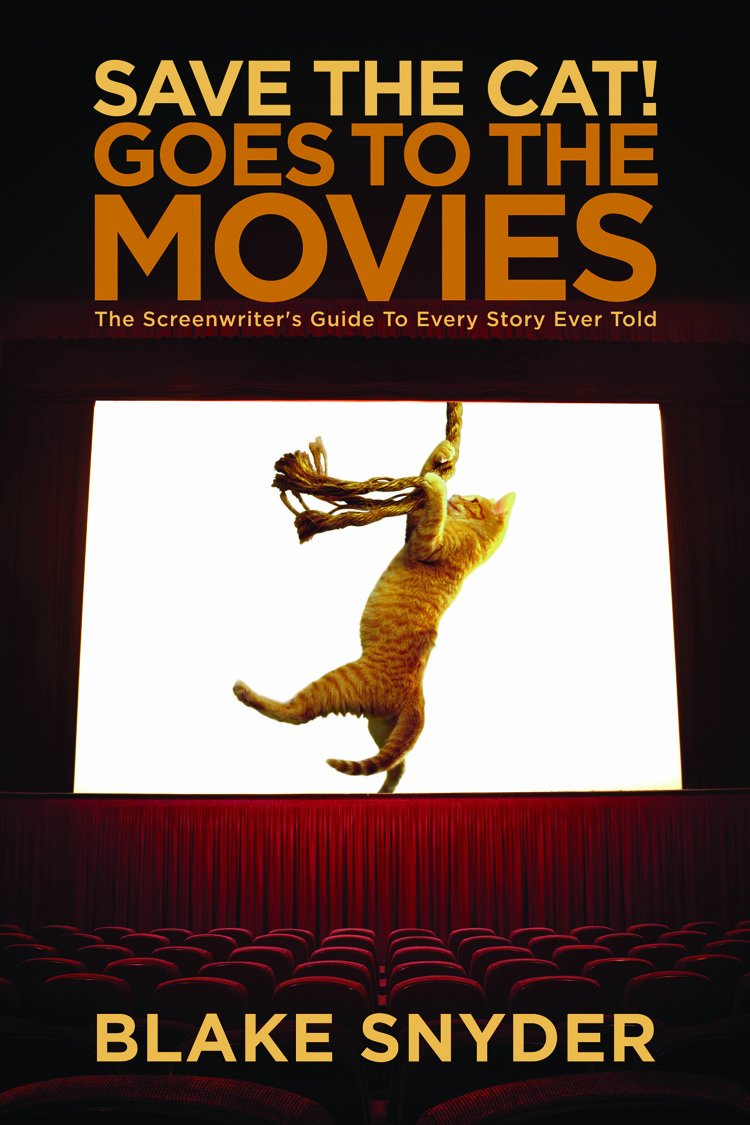 Libro: Save the Cat! Goes to the Movies: The Screenwriter's Guide to Every Story Ever Told