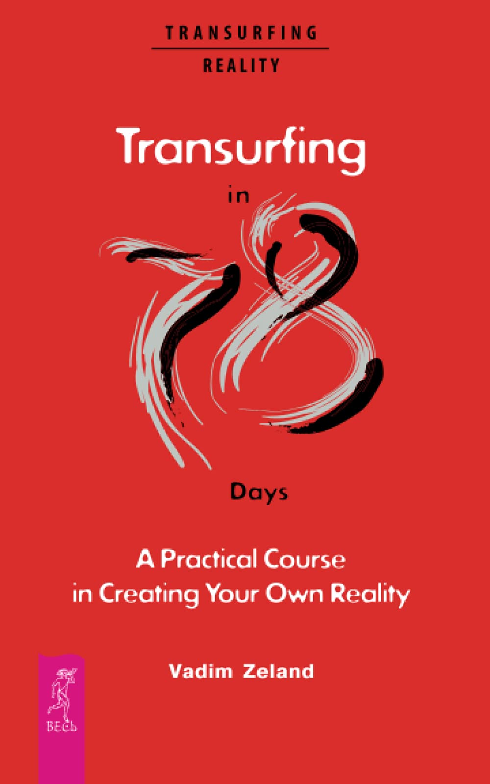 Libro: Transurfing in 78 Days — A Practical Course in Creating Your Own Reality