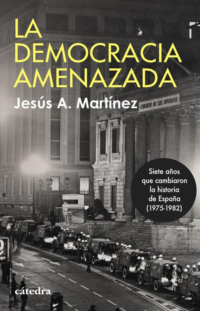 Libro: La democracia amenazada: Siete años que cambiaron la historia de España (1975-1982)