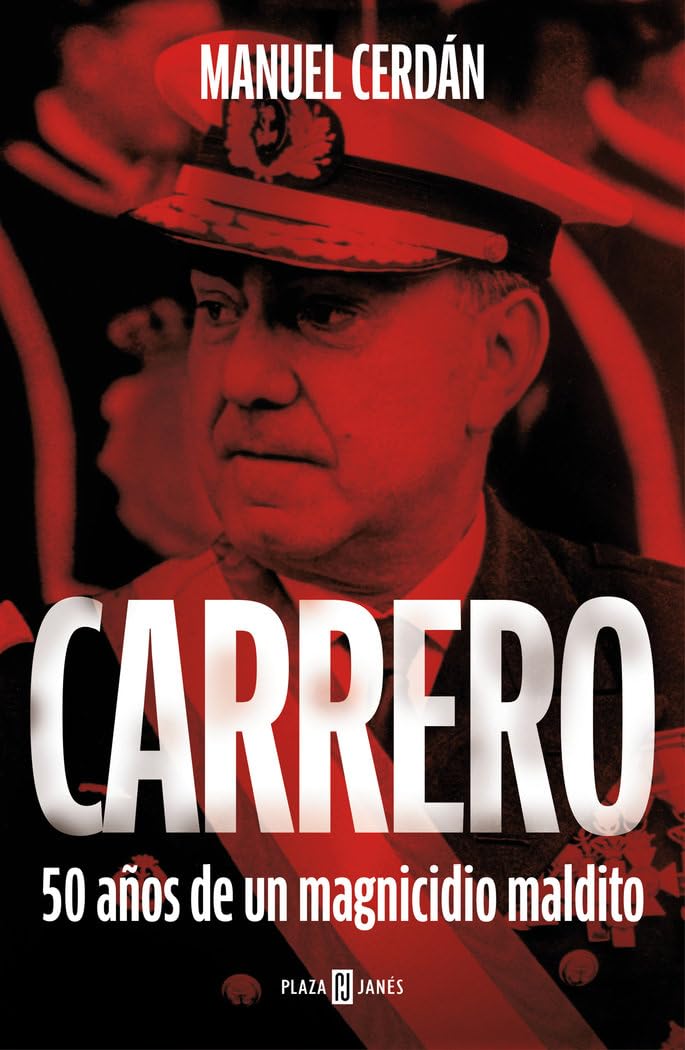Libro: Carrero: 50 años de un magnicidio maldito