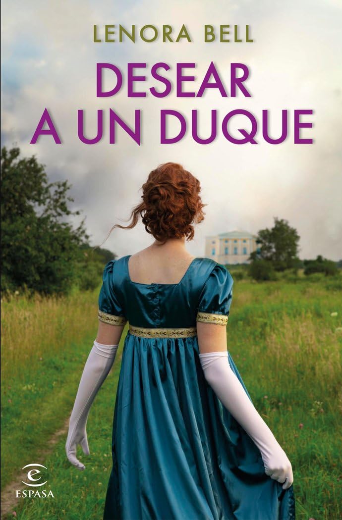 Libro: Desear a un duque (Espasa Narrativa)