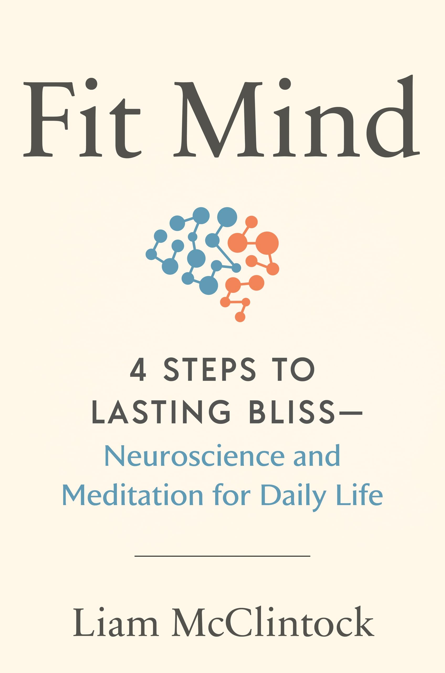 Libro: Fit Mind: 4 Steps to Lasting Bliss--Neuroscience and Meditation for Daily Life
