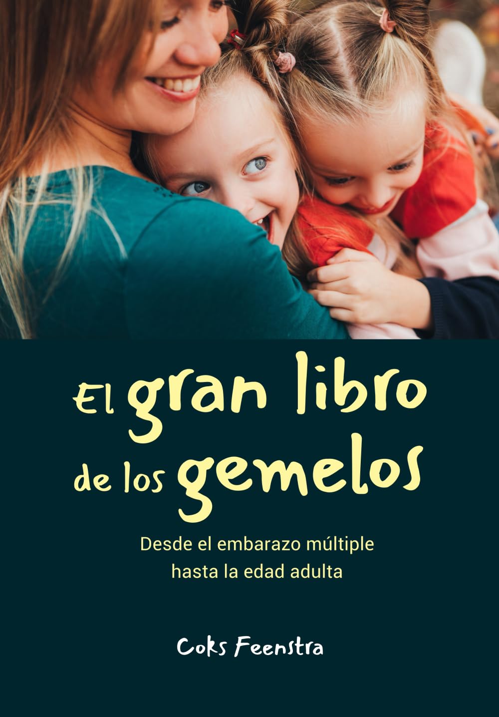Libro: El Gran Libro de los Gemelos: Desde el embarazo múltiple hasta la edad adulta
