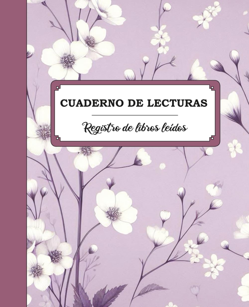 Libro: Cuaderno de lecturas: Registro de 100 libros leídos: El regalo ideal para lectores amantes de la lectura (Spanish Edition)