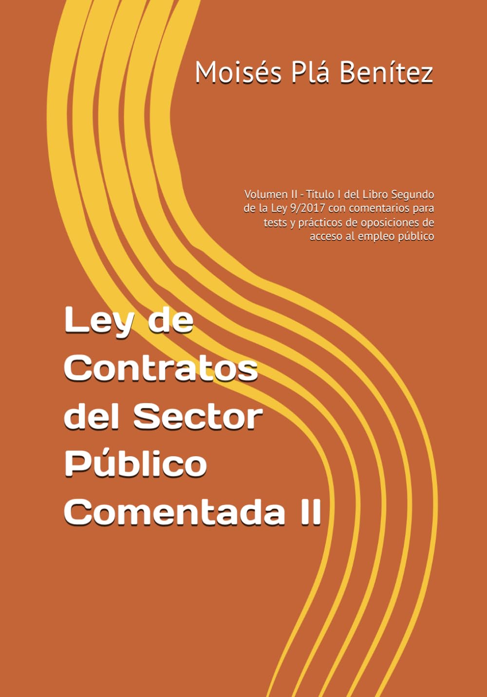 Libro: Ley de Contratos del Sector Público Comentada II: Volumen II - Título I del Libro Segundo de la Ley 9/2017 con comentarios para tests y prácticos de ... público (Leyes Comentadas del Sector Público)