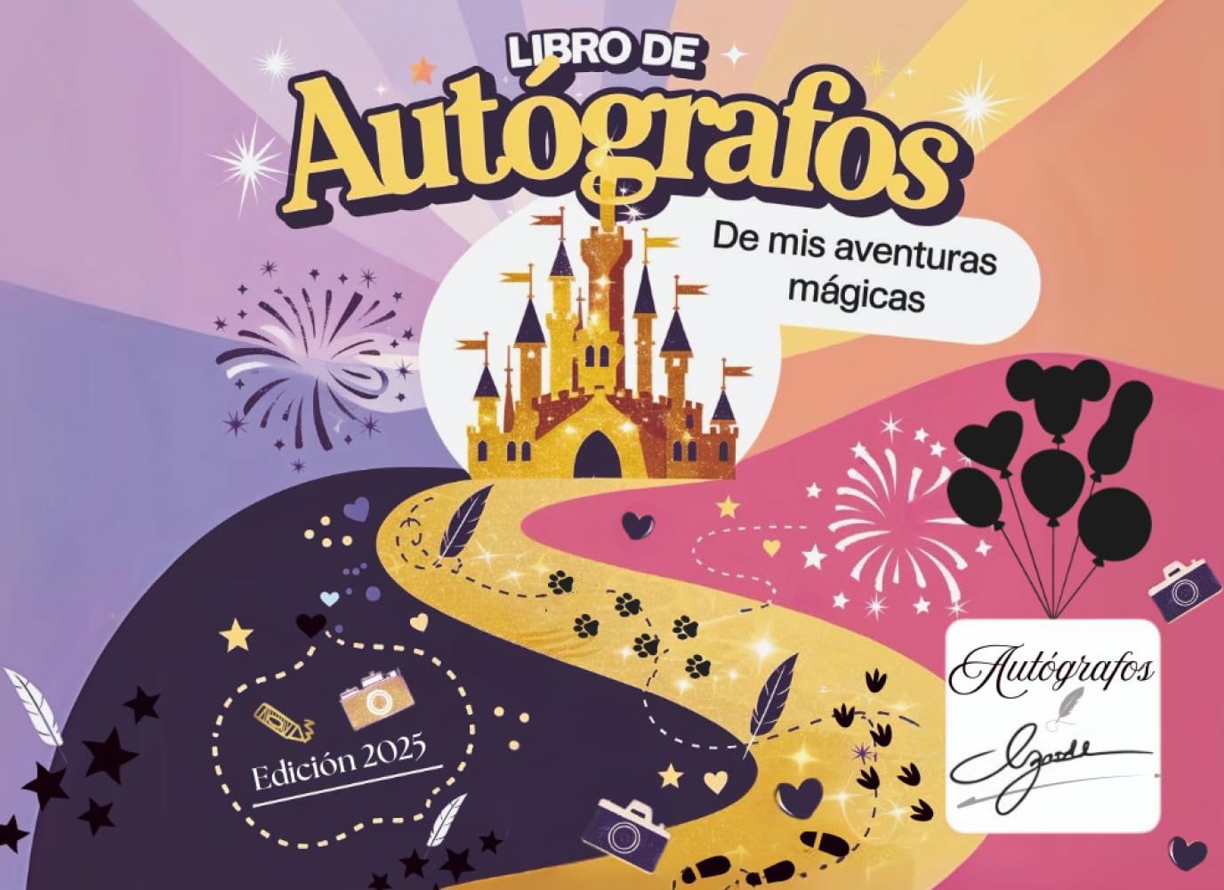LIBRO DE AUTÓGRAFOS: Colecciona Firmas durante tus Aventuras Mágicas, con Dibujos, Pegatinas, Fotos y Reflexiones para crear Recuerdos Especiales junto a los Personajes del Corazón. (Spanish Edition)