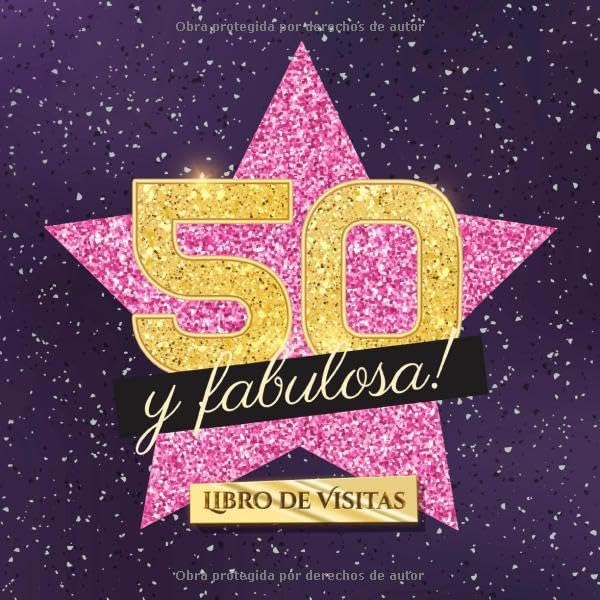 50 y fabulosa: Libro de visitas para el 50 cumpleaños - Regalo original para mujer 50 años - Decoración de fiesta - Hollywood - Libro de firmas para felicitaciones y fotos de los invitados