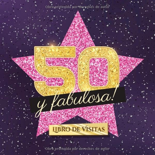 50 y fabulosa: Libro de visitas para el 50 cumpleaños - Regalo original para mujer 50 años - Decoración de fiesta - Hollywood - Libro de firmas para felicitaciones y fotos de los invitados